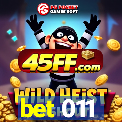 bet 011